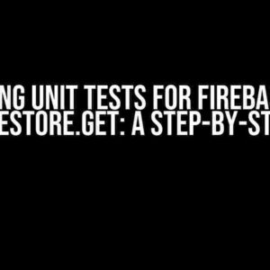 Mastering Unit Tests for Firebase Rules with Firestore.get: A Step-by-Step Guide