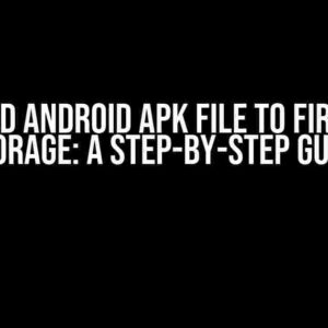 Upload Android APK file to Firebase Storage: A Step-by-Step Guide